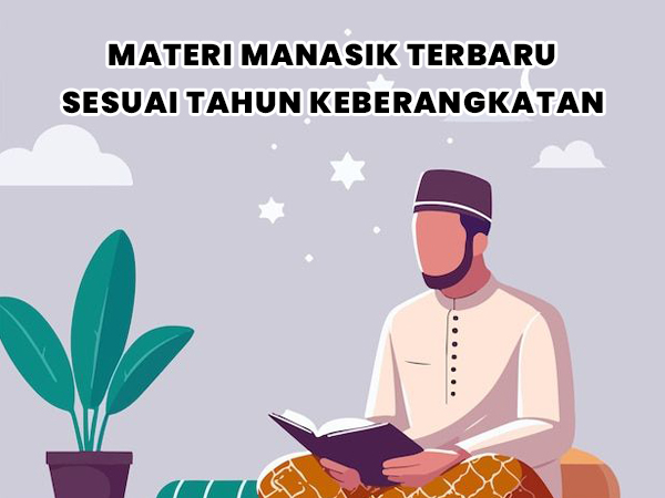 Materi Manasik Terbaru Sesuai Tahun Keberangkatan